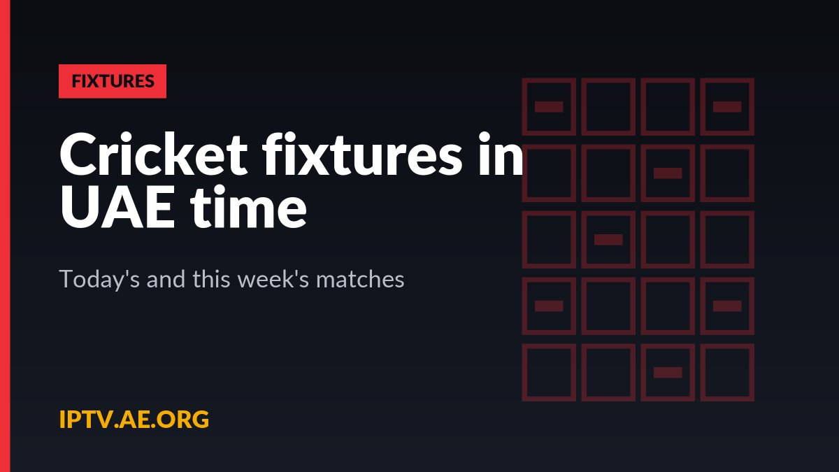 Cricket fixtures in UAE time